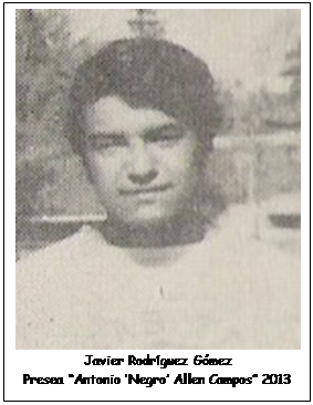 Cuadro de texto:  
Javier Rodr�guez G�mez
Presea �Antonio �Negro� Allen Campos� 2013

